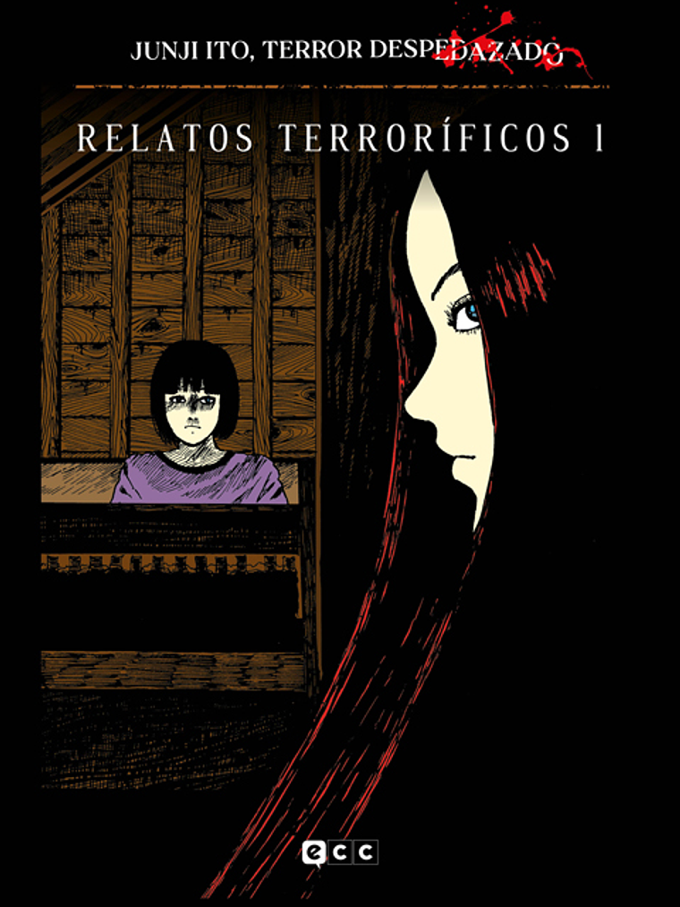 JUNJI ITO, TERROR DESPEDAZADO 02 DE 28 - RELATOS TERRORIFICOS NUM. 1 - ECC 1