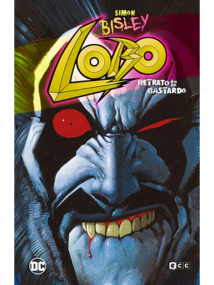 LOBO: RETRATO DE UN BASTARDO GRANDES NOVELAS GRAFICAS DE DC - ECC