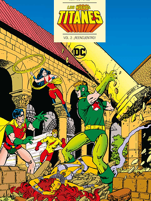 LOS NUEVOS TITANES VOL. 2 DE 6: REENCUENTRO DC ICONS - ECC