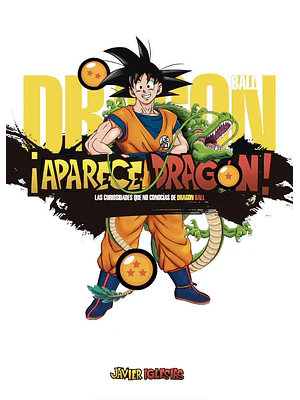 APARECE DRAGON LA CURIOSIDADES QUE NO CONOCIAS DE DRAGON BALL - DOLMEN