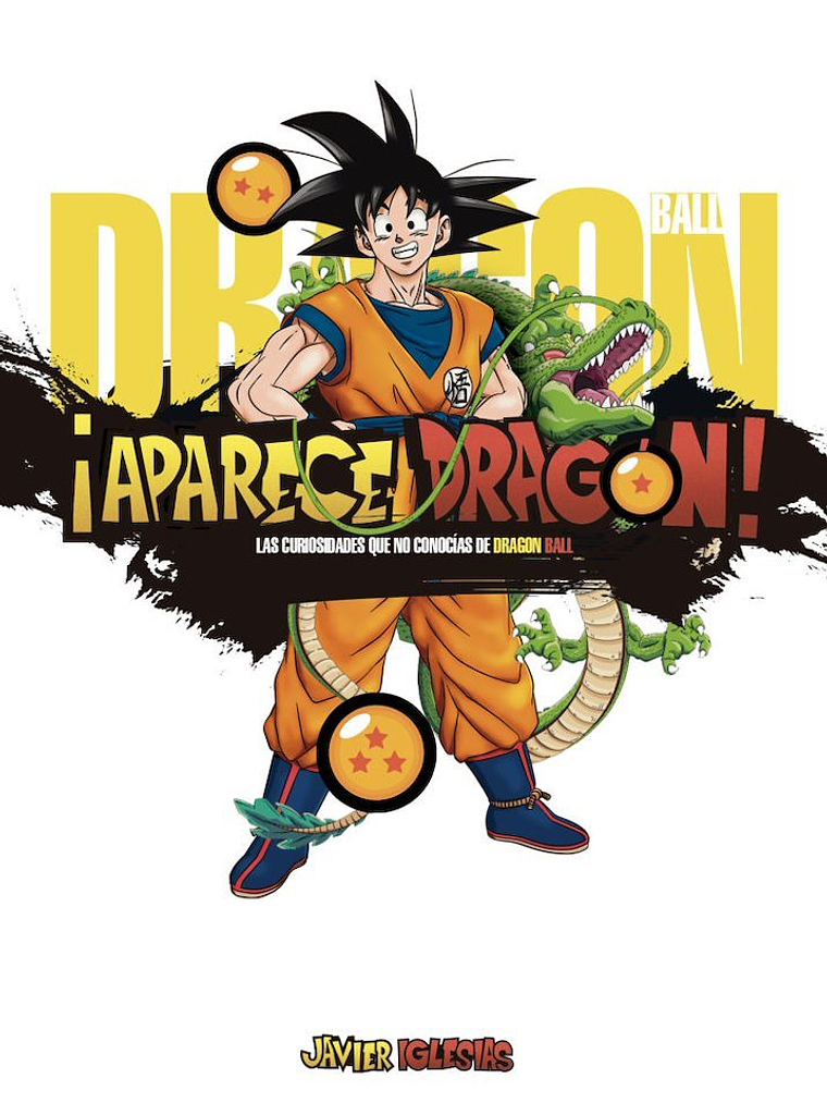 APARECE DRAGON LA CURIOSIDADES QUE NO CONOCIAS DE DRAGON BALL - DOLMEN 1