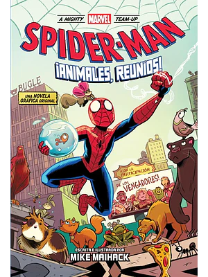 A MIGHTY MARVEL TEAM-UP. SPIDERMAN: ANIMALES, REUNOS - PANINI ESPANA