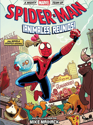A MIGHTY MARVEL TEAM-UP. SPIDERMAN: ANIMALES, REUNOS - PANINI ESPANA