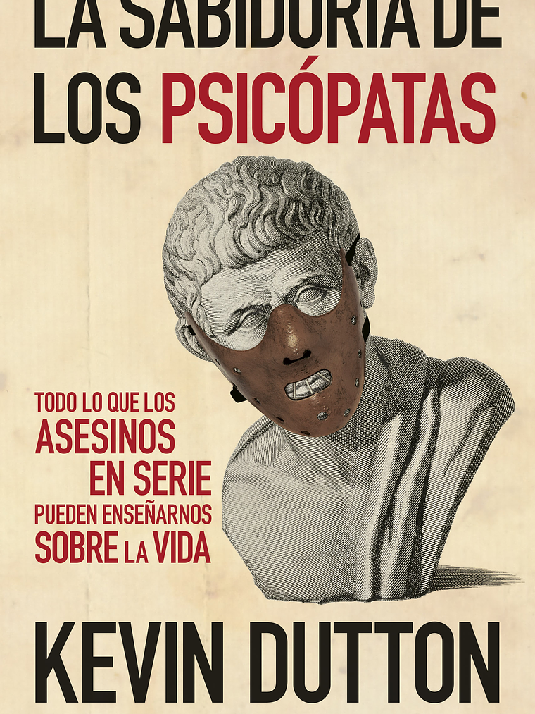 LA SABIDURIA DE LOS PSICOPATAS - ARIEL 1