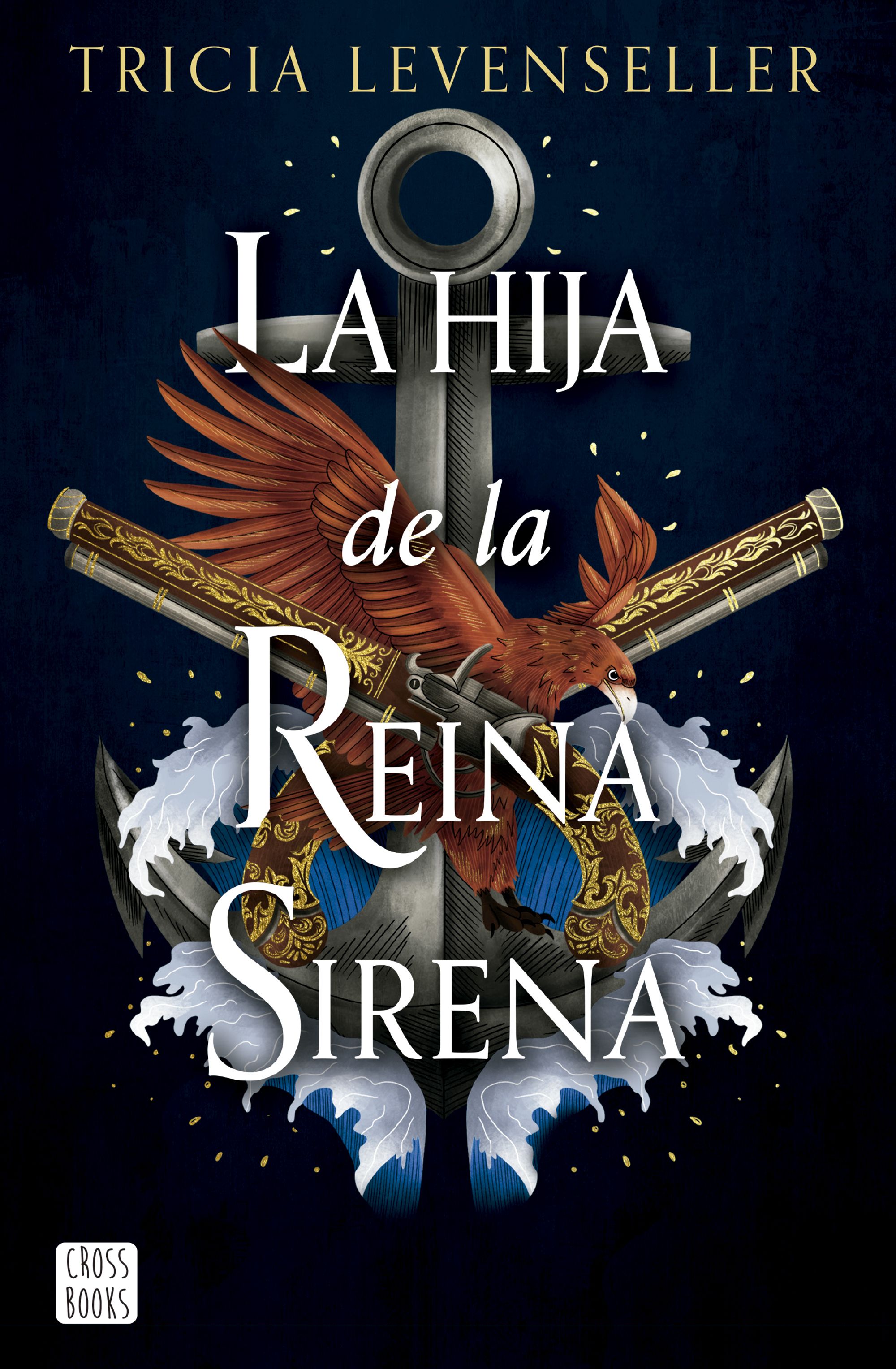 LA HIJA DE LA REINA SIRENA - CROSSBOOKS