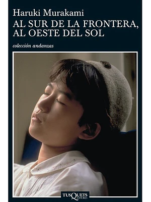 AL SUR DE LA FRONTERA, AL OESTE DEL SOL - TUSQUETS