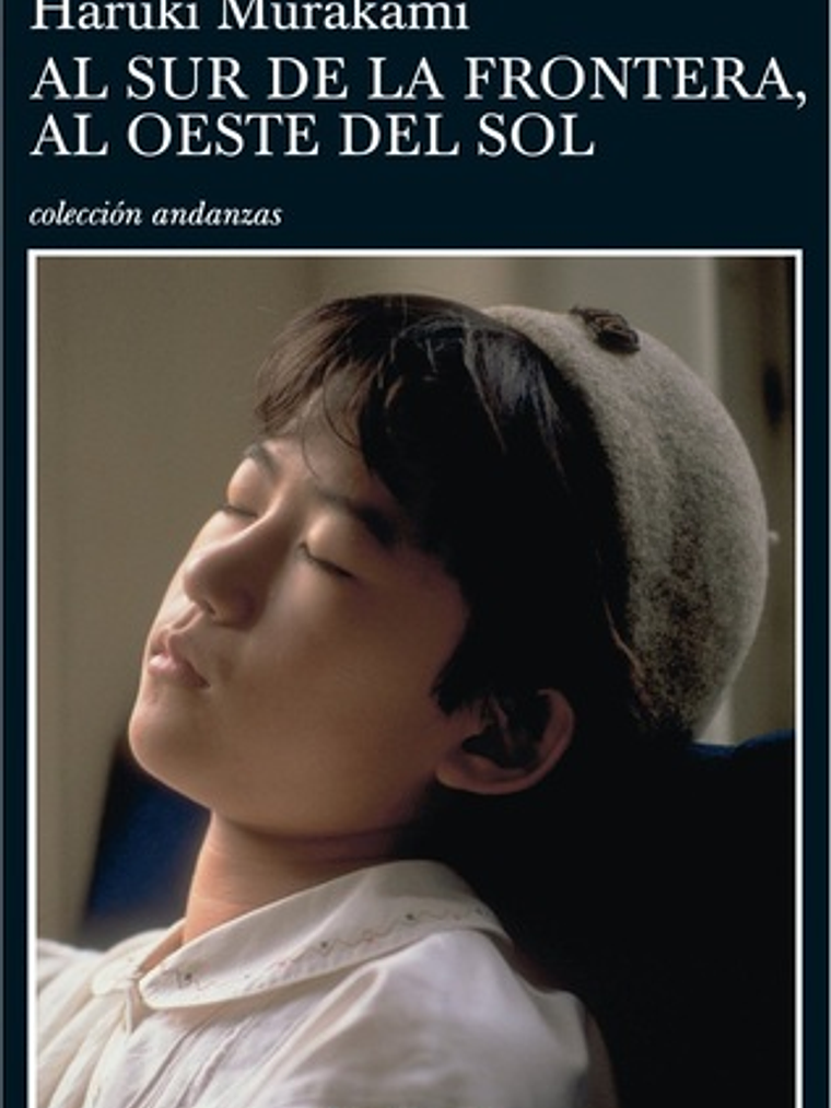 AL SUR DE LA FRONTERA, AL OESTE DEL SOL - TUSQUETS 1