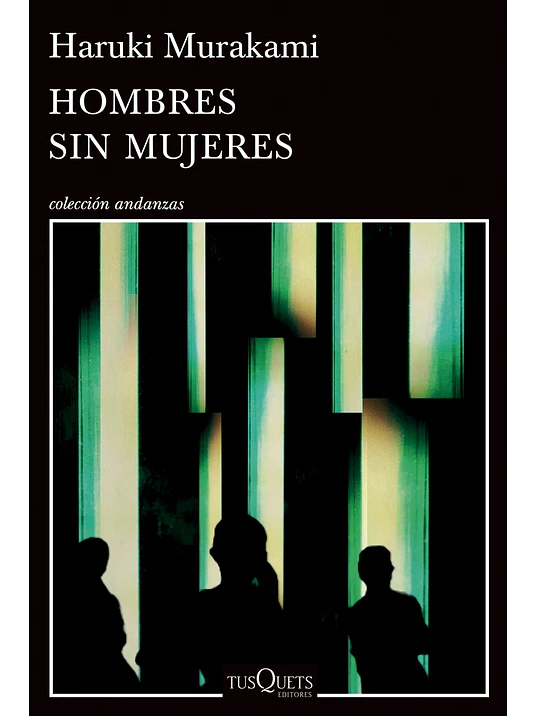 HOMBRES SIN MUJERES - TUSQUETS 1