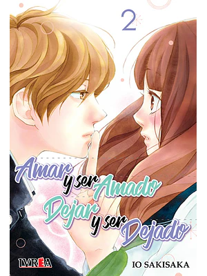 AMAR Y SER AMADO. DEJAR Y SER DEJADO 02 - IVREA ARGENTINA