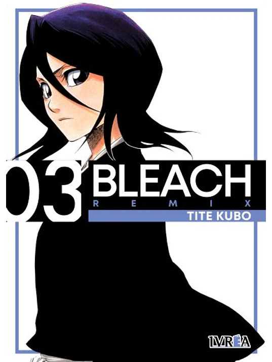 BLEACH EDICION REMIX 03 - IVREA ARGENTINA 1