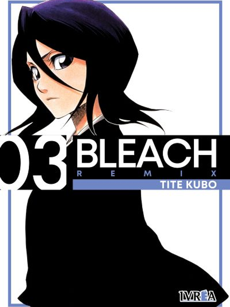 BLEACH EDICION REMIX 03 - IVREA ARGENTINA 1
