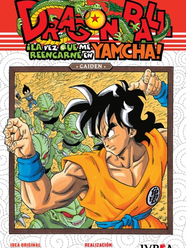 DRAGON BALL GAIDEN: LA VEZ QUE ME REENCARNE EN YAMCHA - IVREA ARGENTINA 1