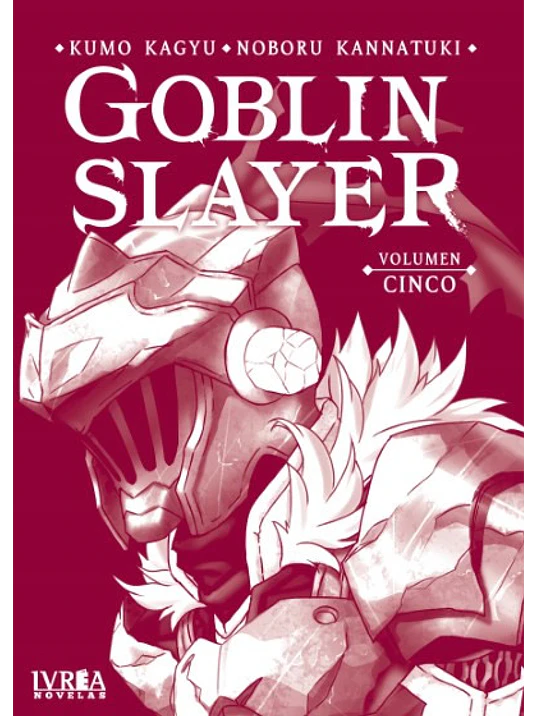 GOBLIN SLAYER NOVELA 05 - IVREA ARGENTINA 1