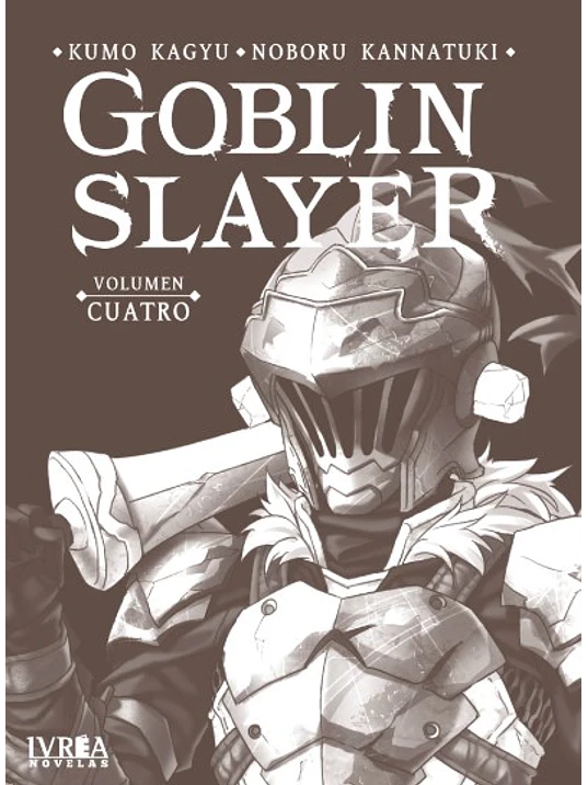GOBLIN SLAYER NOVELA 04 - IVREA ARGENTINA 1