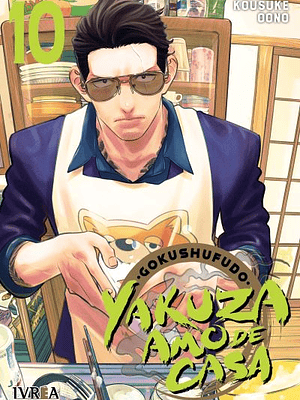 GOKUSHUFUDO: YAKUZA AMO DE CASA 10 - IVREA ARGENTINA