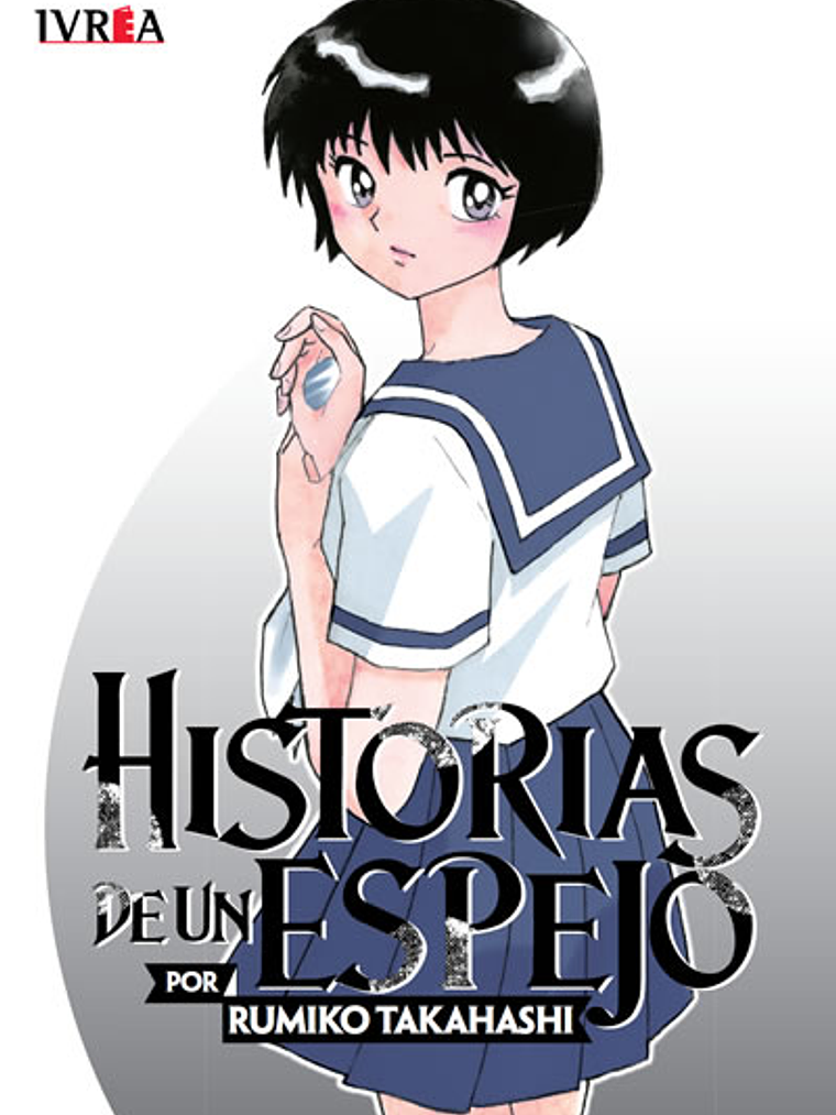 HISTORIAS DE UN ESPEJO DE RUMIKO TAKAHASHI - IVREA ARGENTINA 1