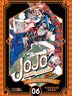 JOJOS BIZARRE ADVENTURES PARTE 5 VENTO AUREO - 06 - IVREA ARGENTINA