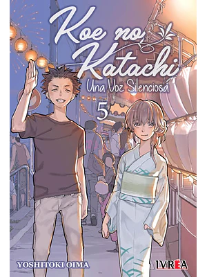 KOE NO KATACHI: UNA VOZ SILENCIOSA 05 - IVREA ARGENTINA
