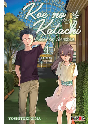 KOE NO KATACHI: UNA VOZ SILENCIOSA 04 - IVREA ARGENTINA