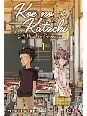 KOE NO KATACHI: UNA VOZ SILENCIOSA 01 - IVREA ARGENTINA
