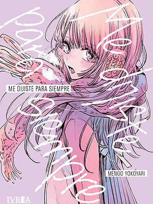 ME DIJISTE PARA SIEMPRE - IVREA ARGENTINA