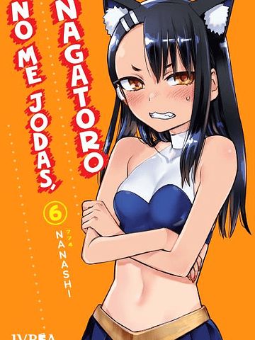 NO ME JODAS, NAGATORO 06 - IVREA ARGENTINA