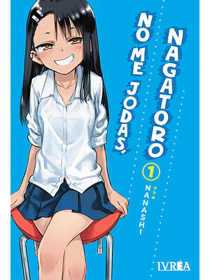 NO ME JODAS, NAGATORO 01 - IVREA ARGENTINA
