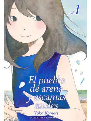 EL PUEBLO DE ARENA Y ESCAMAS AZULES 01 - MILKY WAY