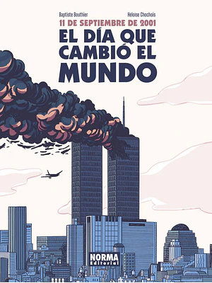 11 DE SEPTIEMBRE DE 2001. EL DIA QUE CAMBIO EL MUNDO - NORMA