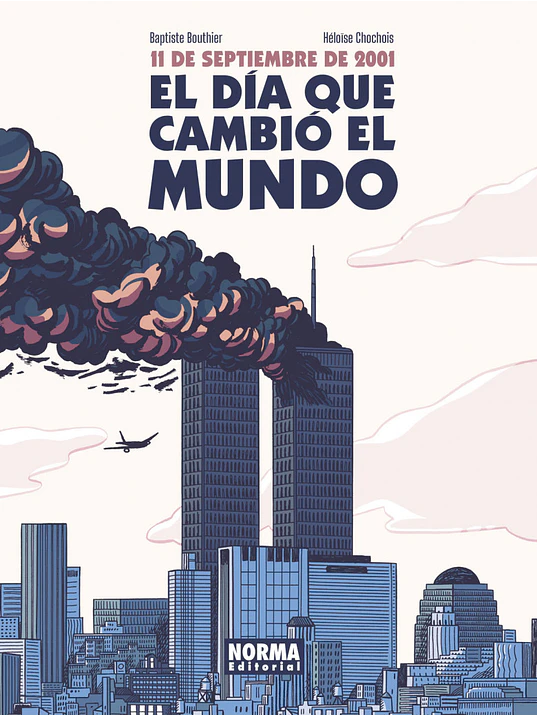 11 DE SEPTIEMBRE DE 2001. EL DIA QUE CAMBIO EL MUNDO - NORMA 1