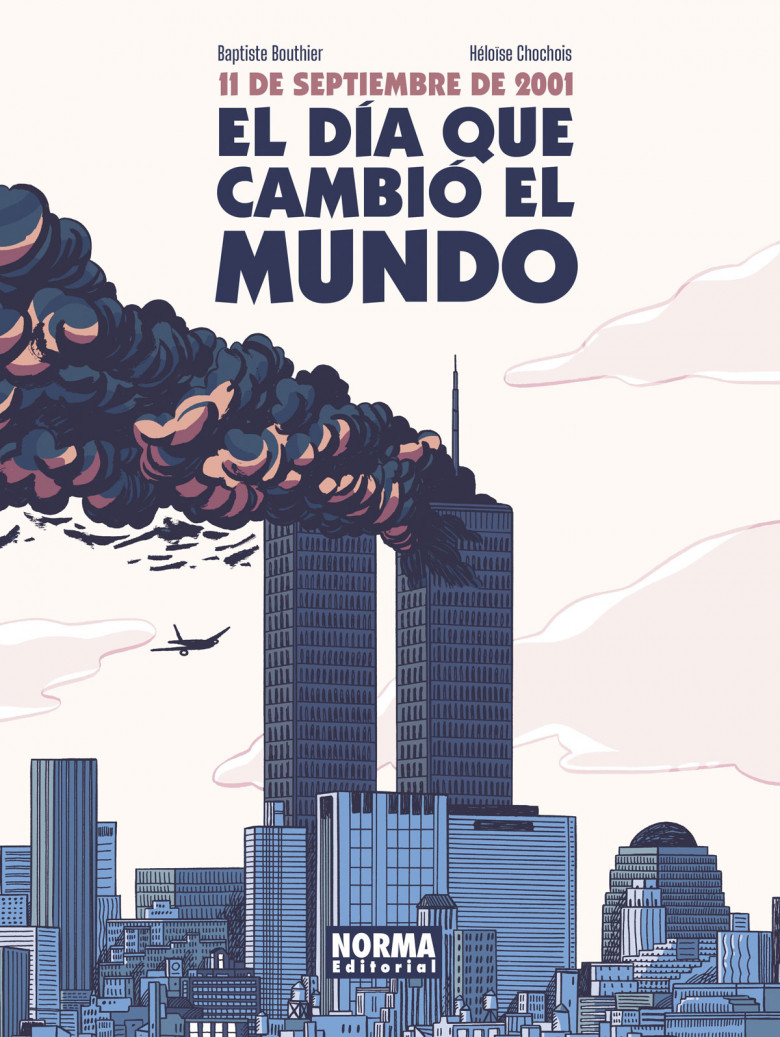 11 DE SEPTIEMBRE DE 2001. EL DIA QUE CAMBIO EL MUNDO - NORMA