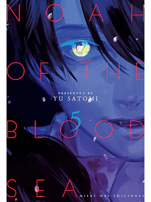 NOAH OF THE BLOOD SEA 05 - MILKY WAY
