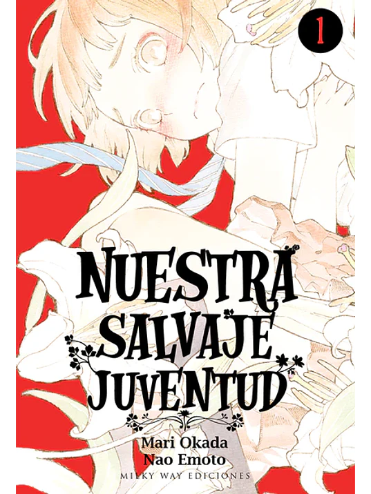 NUESTRA SALVAJE JUVENTUD 01 - MILKY WAY 1
