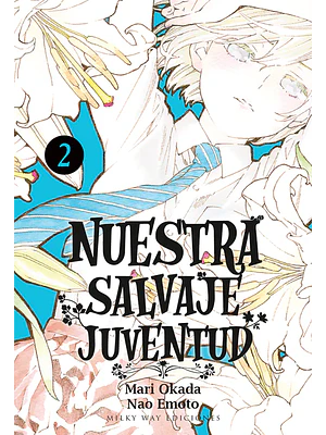 NUESTRA SALVAJE JUVENTUD 02 - MILKY WAY
