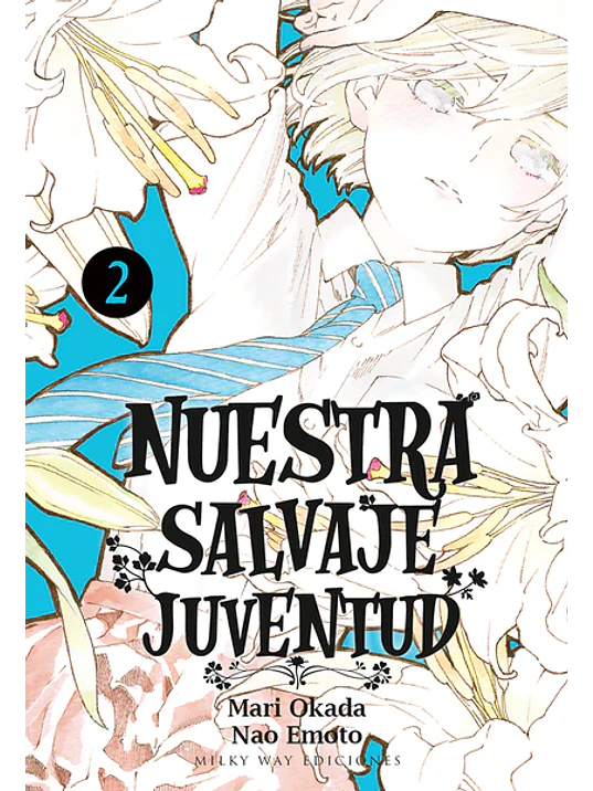 NUESTRA SALVAJE JUVENTUD 02 - MILKY WAY 1