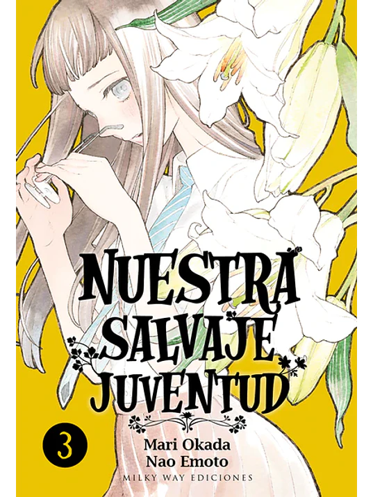 NUESTRA SALVAJE JUVENTUD 03 - MILKY WAY 1