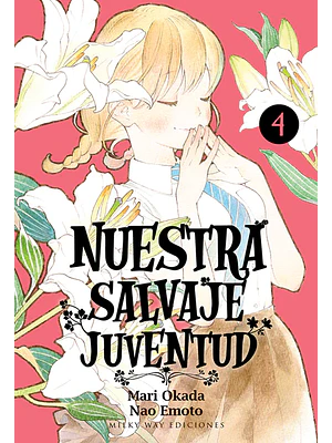 NUESTRA SALVAJE JUVENTUD 04 - MILKY WAY