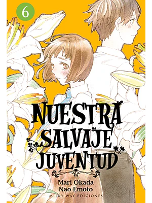 NUESTRA SALVAJE JUVENTUD 06 - MILKY WAY