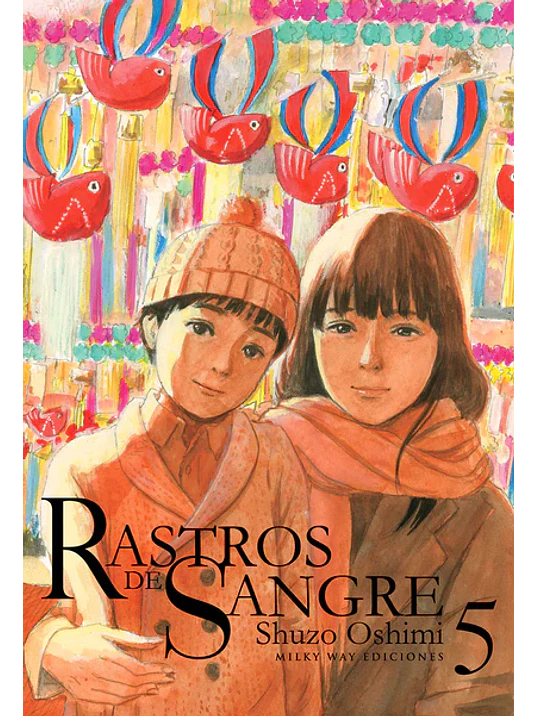 RASTROS DE SANGRE 05 - MILKY WAY 1