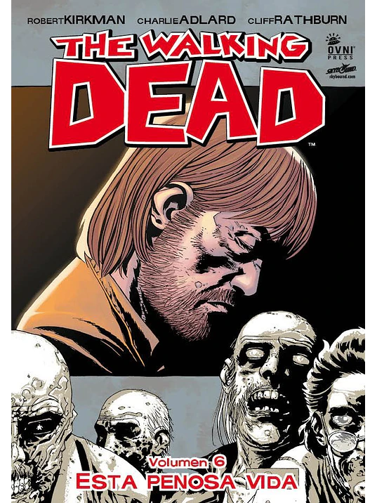 THE WALKING DEAD VOL. 06 - OVNIPRESS 1
