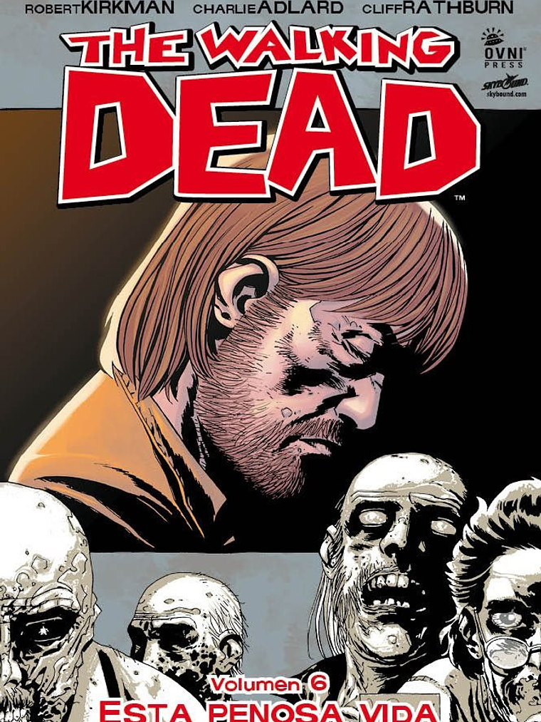THE WALKING DEAD VOL. 06 - OVNIPRESS 1