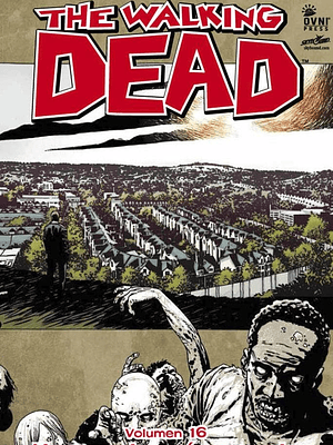 THE WALKING DEAD VOL. 16 - OVNIPRESS