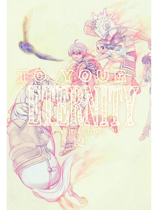 TO YOUR ETERNITY 12 - MILKY WAY 1
