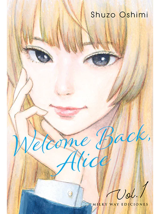 WELCOME BACK, ALICE 01 - MILKY WAY 1