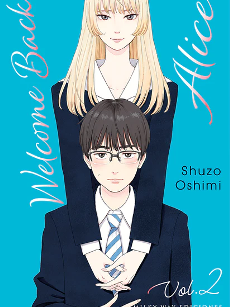 WELCOME BACK, ALICE 02 - MILKY WAY 1