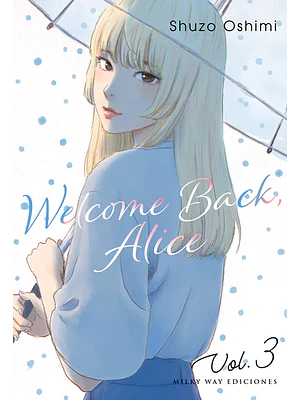 WELCOME BACK, ALICE 03 - MILKY WAY