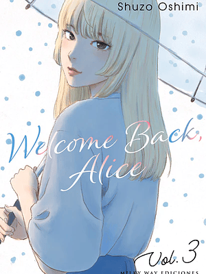 WELCOME BACK, ALICE 03 - MILKY WAY