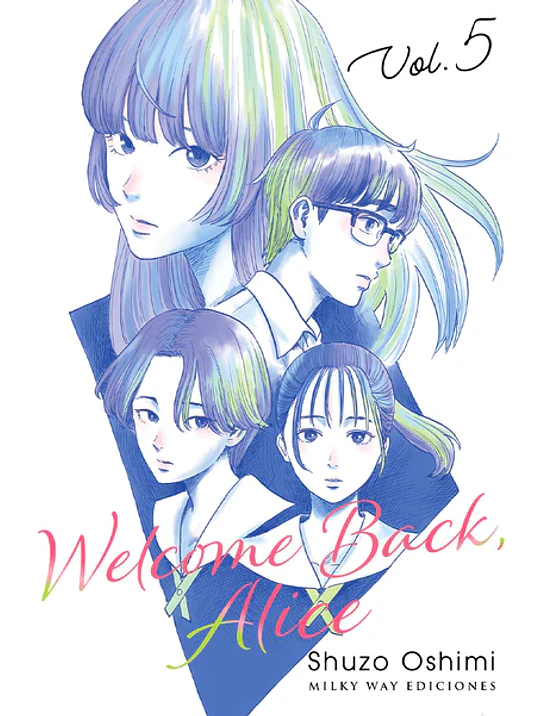 WELCOME BACK, ALICE 05 - MILKY WAY 1