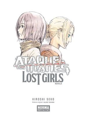 ATAQUE A LOS TITANES: LOST GIRLS NOVELA - NORMA