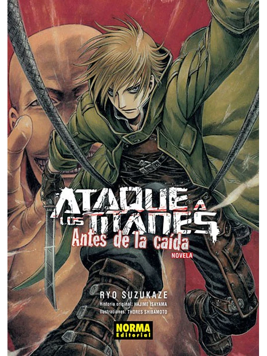 ATAQUE A LOS TITANES: ANTES DE LA CAIDA NOVELA - NORMA 1